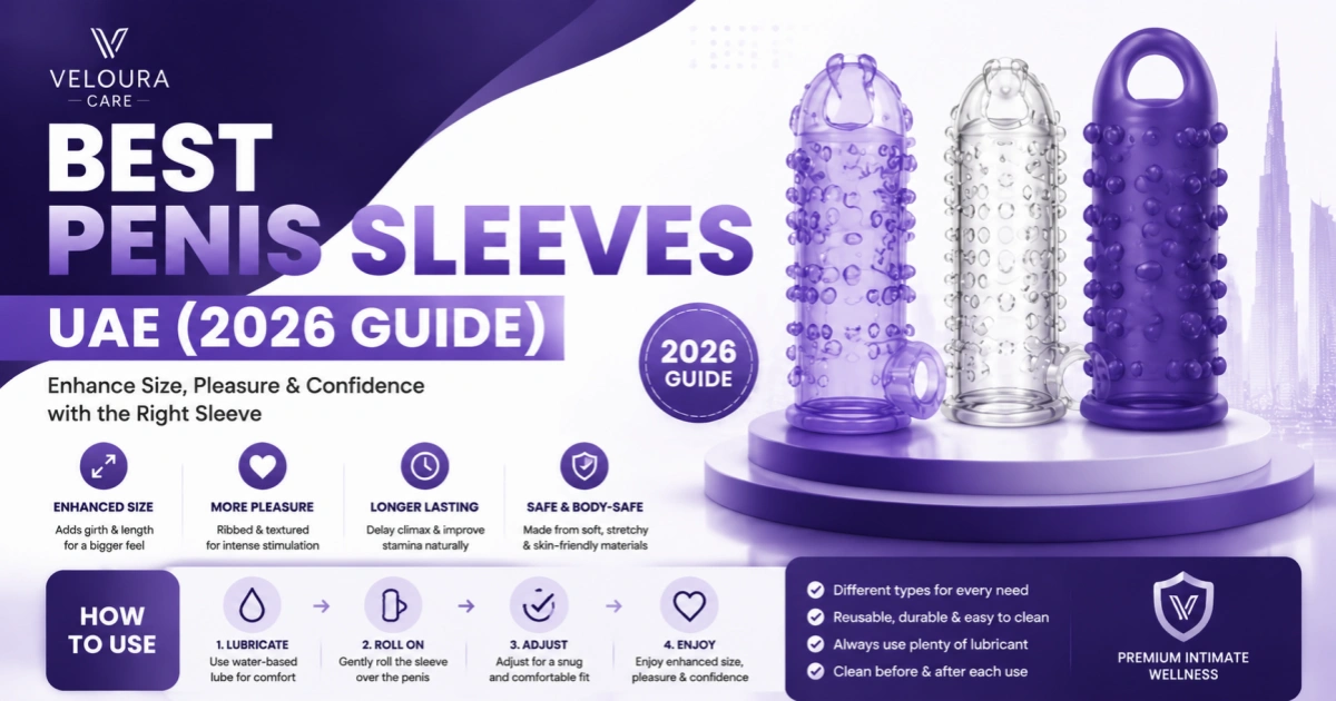 Best Penis Sleeves UAE 2026 guide for male enhancement, realistic sleeves and discreet delivery in UAE