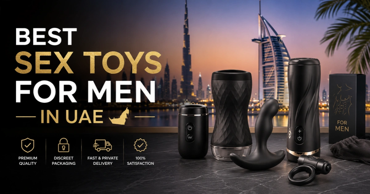 Best Sex Toys For Men In UAE 2026 Guide