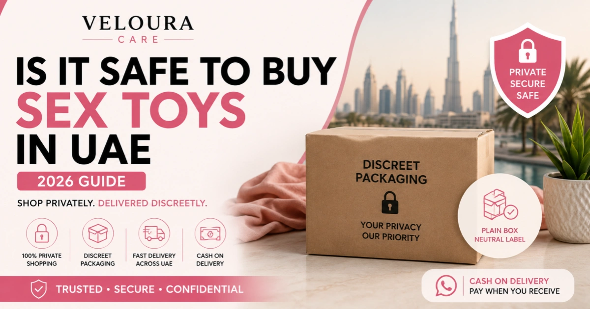 Is It Safe To Buy Sex Toys In UAE 2026 guide for secure and discreet online shopping
