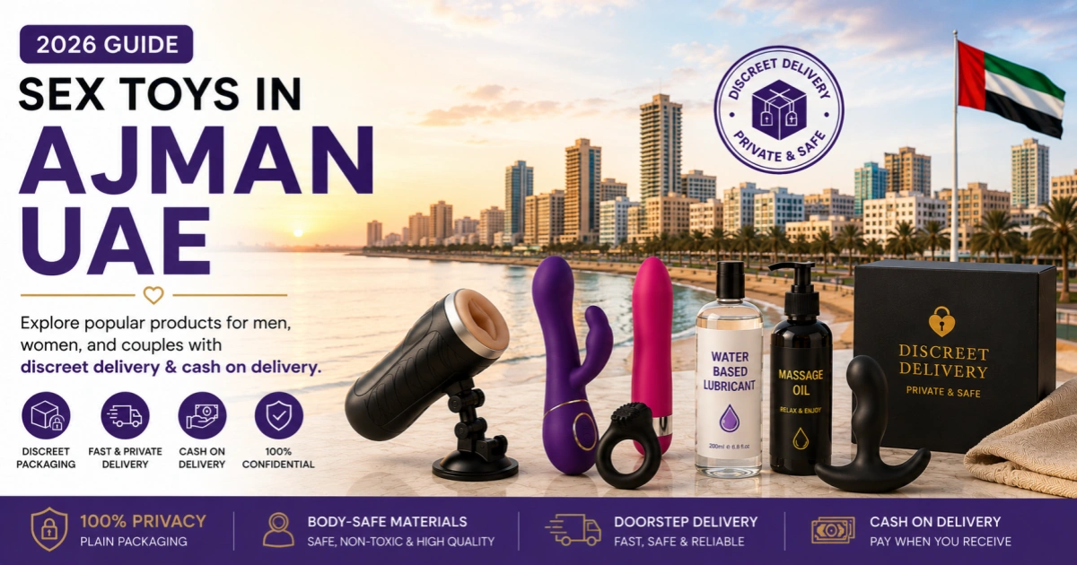 Sex toys in Ajman UAE guide with discreet delivery and cash on delivery information