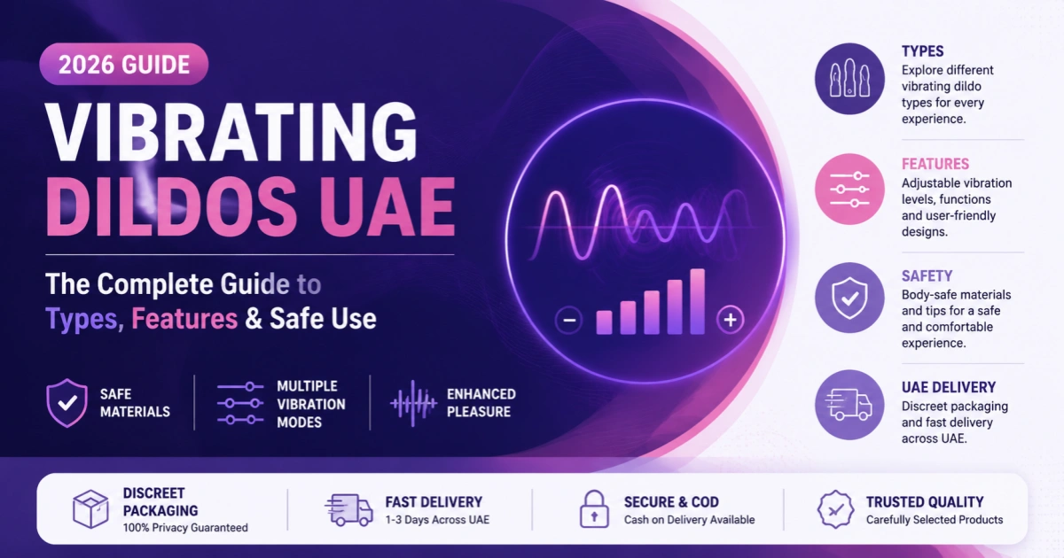 Vibrating dildos UAE 2026 featured guide banner showing types features vibration levels and safe usage overview